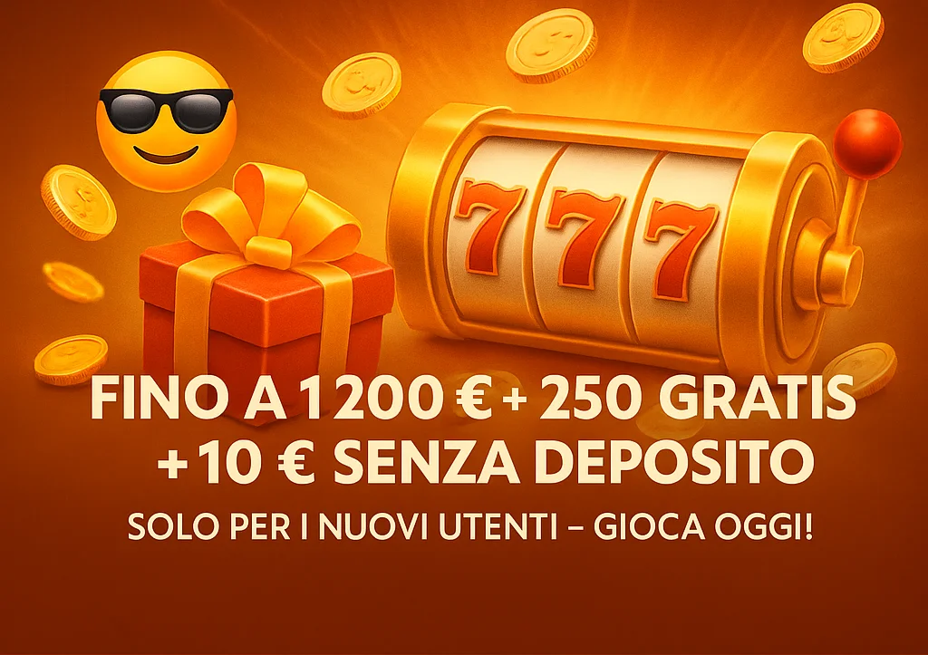 Bonus fino a 1200€ + 250 giri gratis